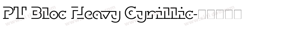 PT Bloc Heavy Cyrillic字体转换